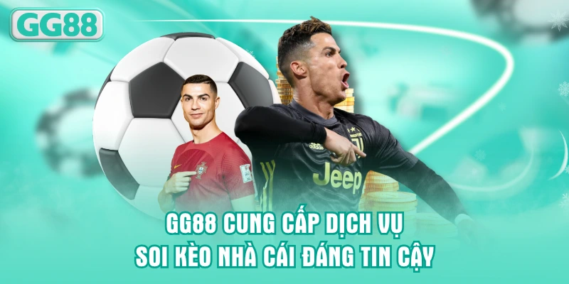 GG88 cung cấp dịch vụ soi kèo nhà cái đáng tin cậy